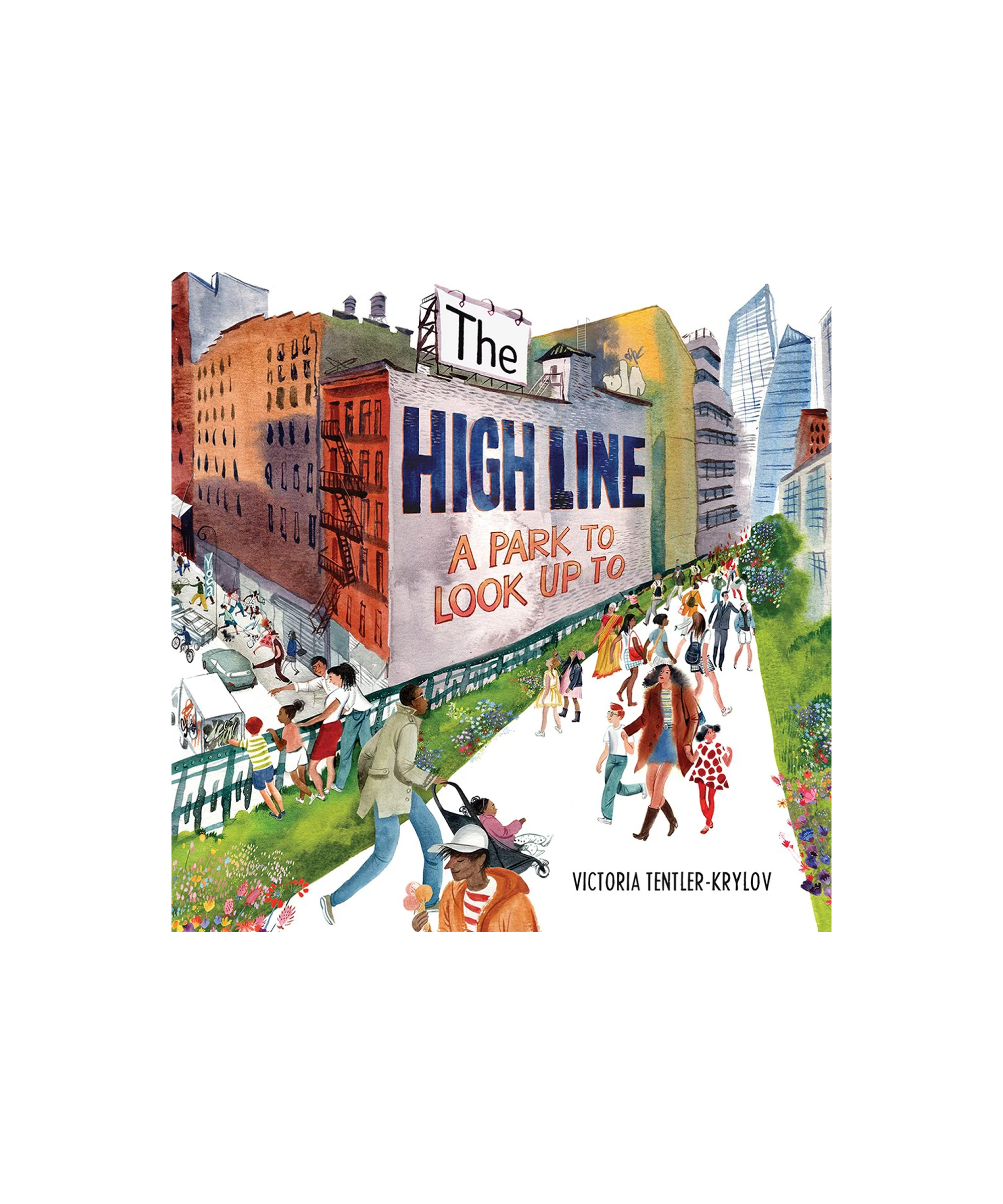 Book cover of 'The High Line: A Park to Look Up To' with illustrations of people on the High Line.