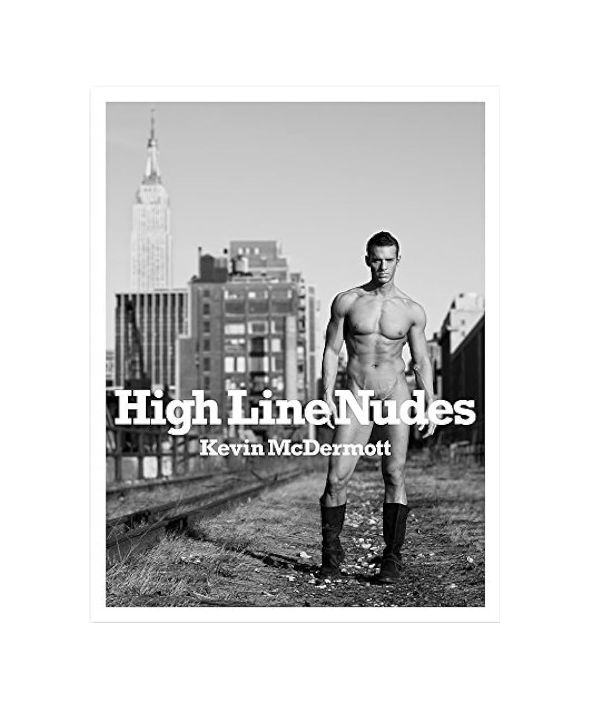 Book cover of 'High Line Nudes' by Kevin McDermott with a black and white photo of a nude man on the High Line, the title blocking his genital region.