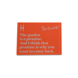 Acrylic fridge magnet featuring the quote "The garden is a promise. And I think that promise is why you want to come back." in pale blue against rich orange, with Piet Oudolf's signature and the High Line icon.